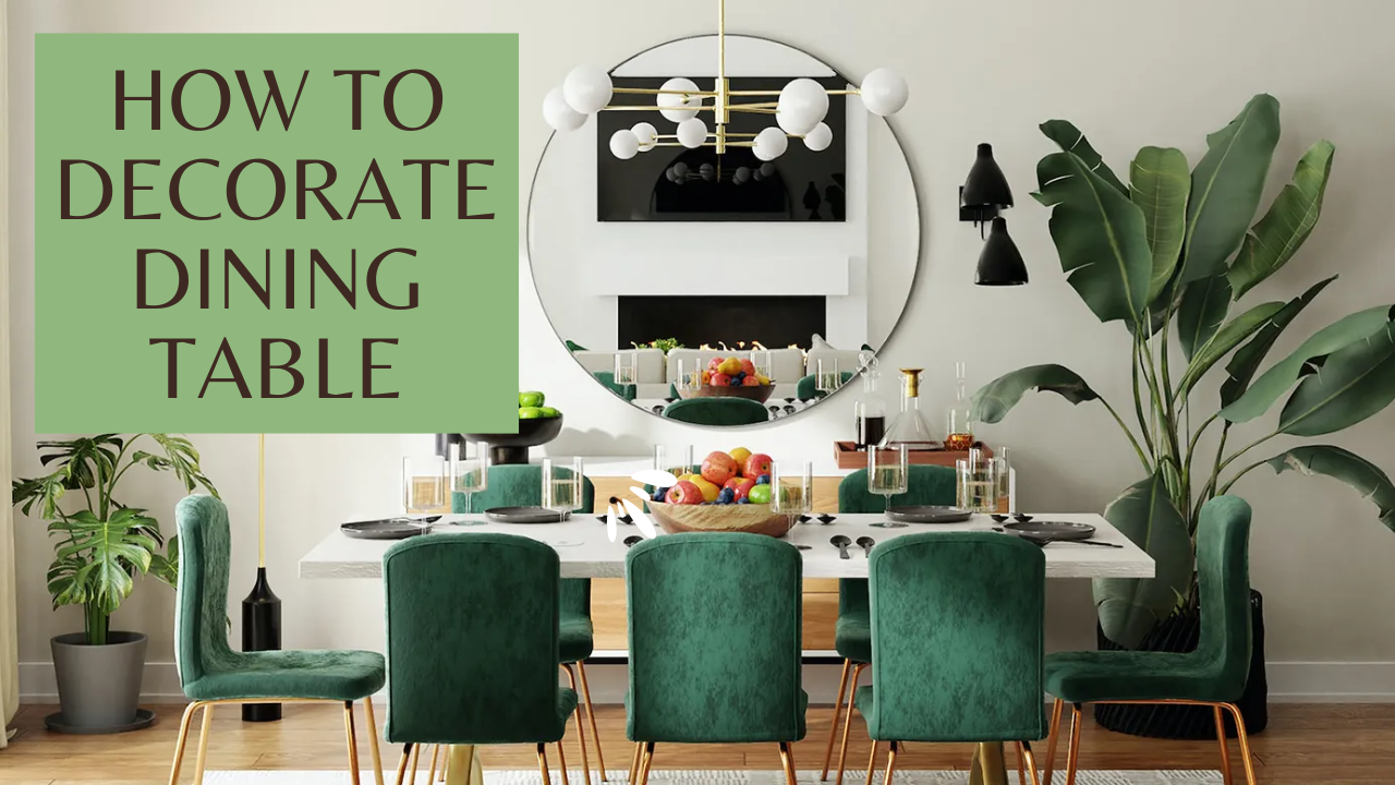 How to Decorate Dining Table | Best Dining Table Decoration Ideas